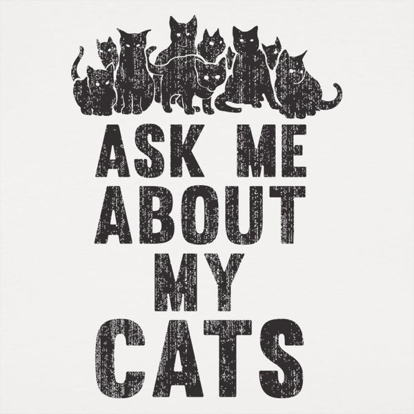 Ask Me About My Cats Women's T-Shirt