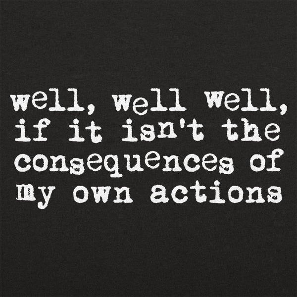 Consequences Men's T-Shirt
