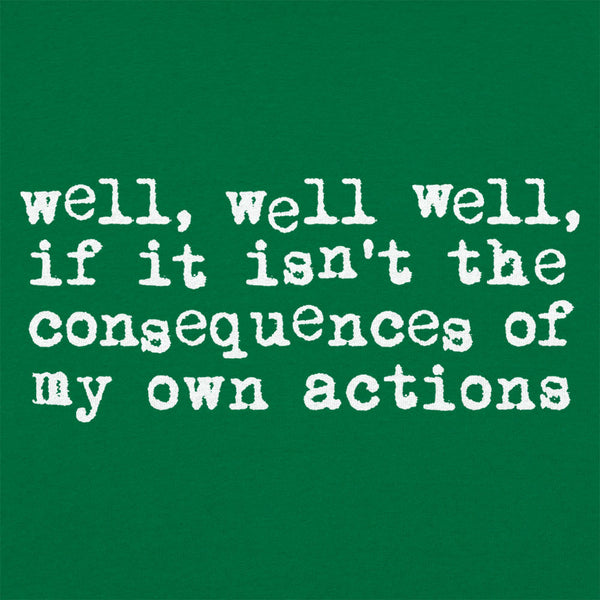Consequences Men's T-Shirt