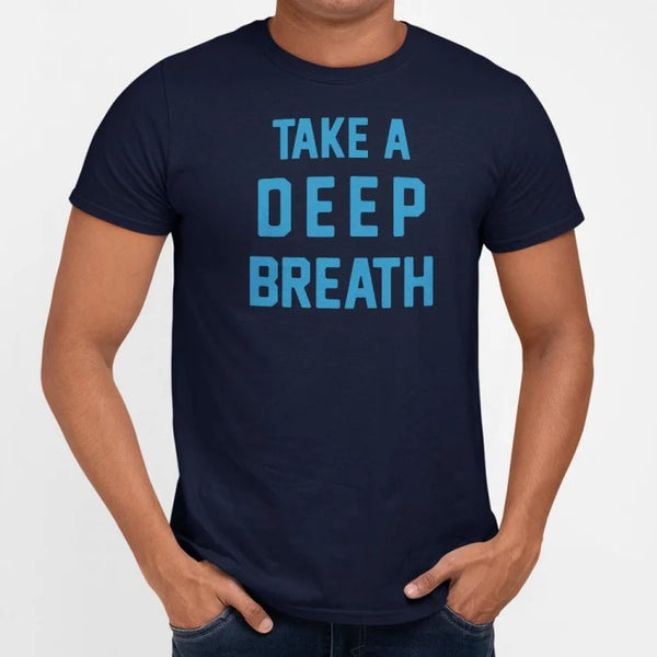 Deep Breath Men's T-Shirt