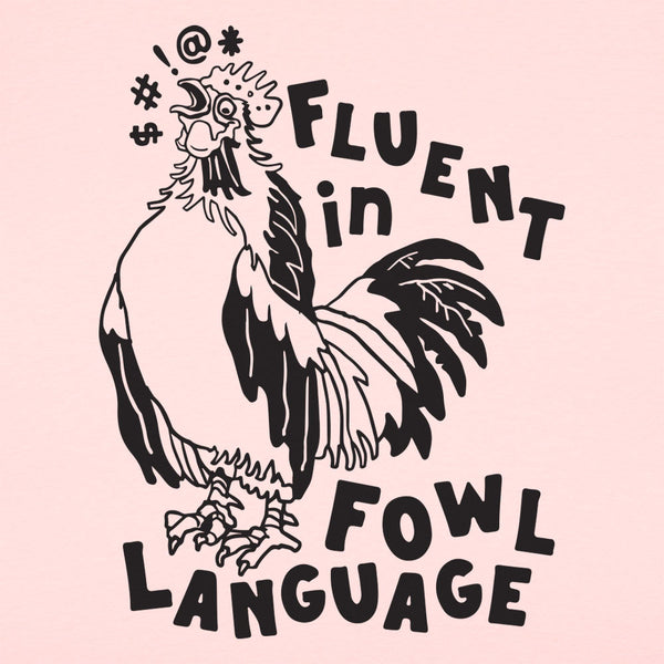 Fowl Language Women's T-Shirt
