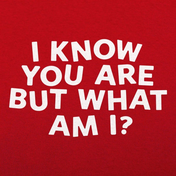 I Know You Are Men's T-Shirt