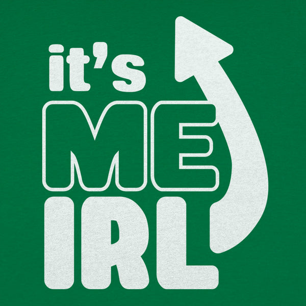 It's Me IRL Men's T-Shirt