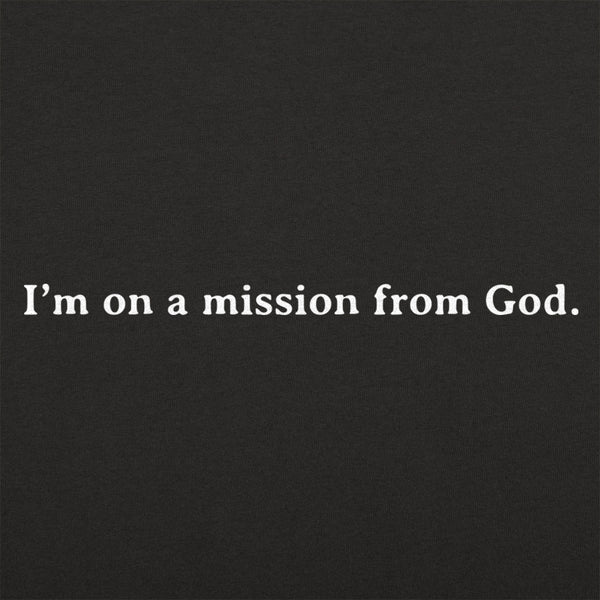 Mission From God Men's T-Shirt