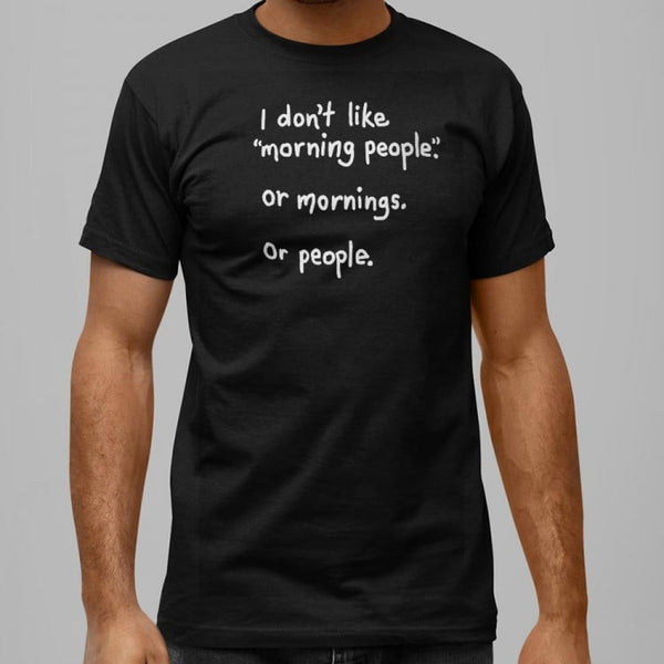 Morning People Men's T-Shirt