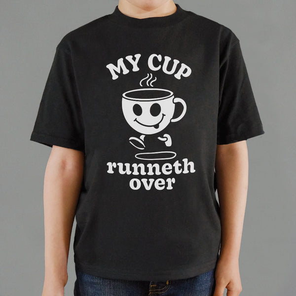 My Cup Runneth Over Kids' T-Shirt