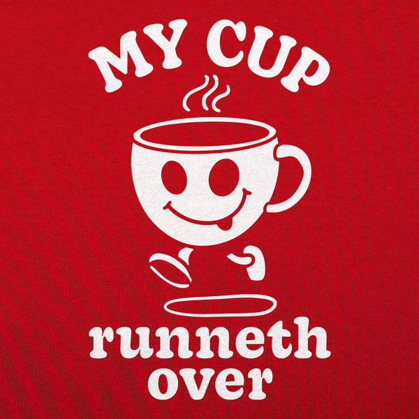My Cup Runneth Over Women's T-Shirt
