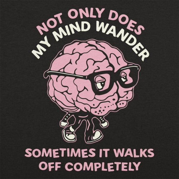 My Mind Wanders Men's T-Shirt