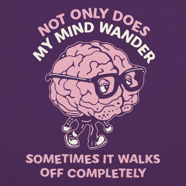 My Mind Wanders Women's T-Shirt