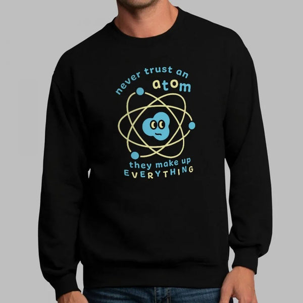 Never Trust an Atom Sweater