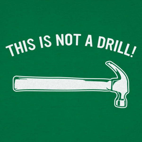 Not A Drill Kids' T-Shirt