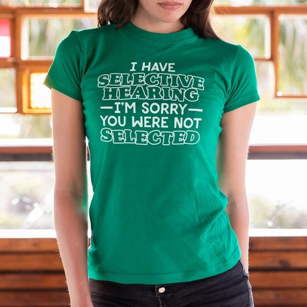 Selective Hearing Women's T-Shirt