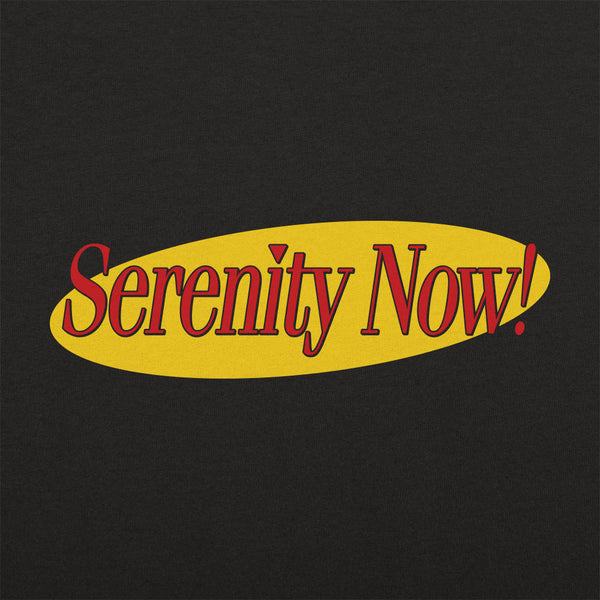 Serenity Now! Men's T-Shirt