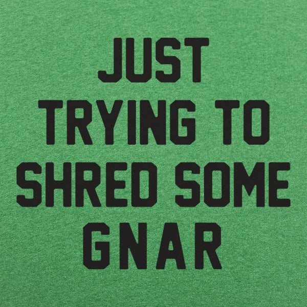 Shred Some Gnar Men's T-Shirt