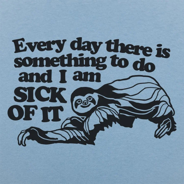 Sick of it Sloth Men's T-Shirt