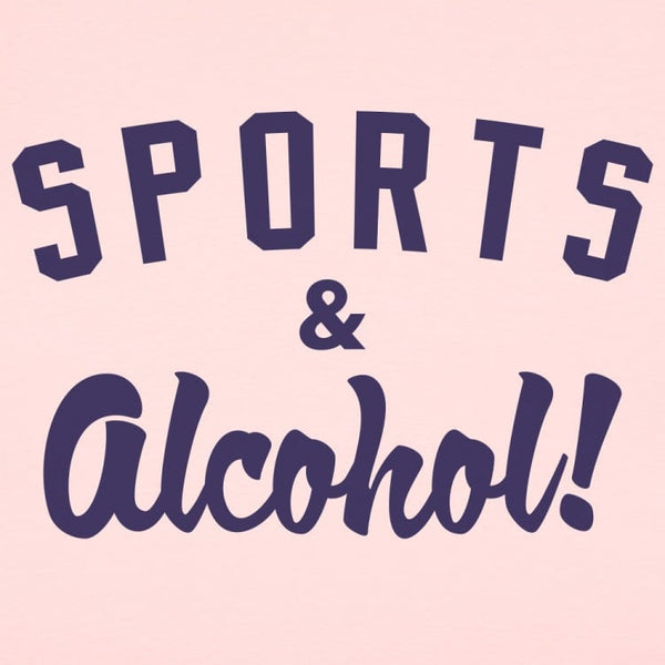Sports And Alcohol! Women's T-Shirt