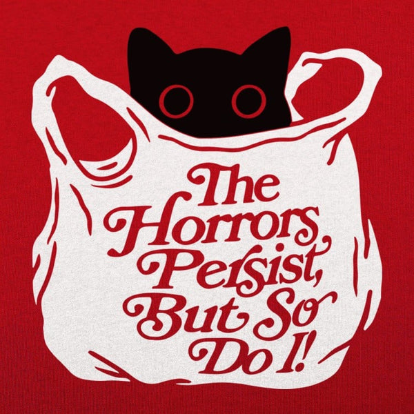 The Horrors Persist Men's T-Shirt