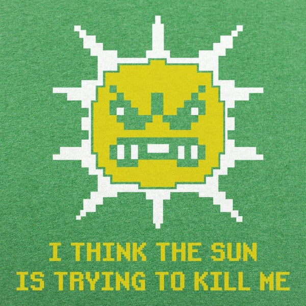 The Sun is Killing Me Men's T-Shirt