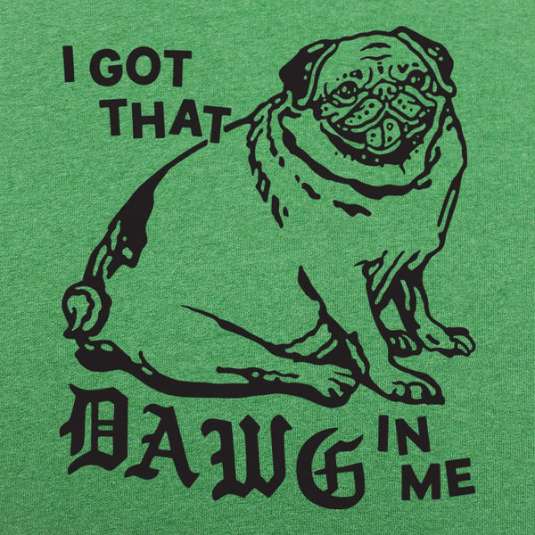Dawg In Me Men's T-Shirt
