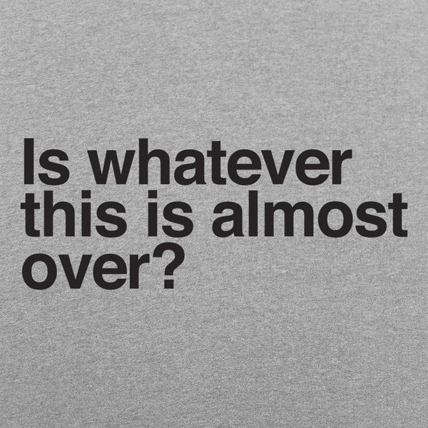 Whatever This Is Men's T-Shirt