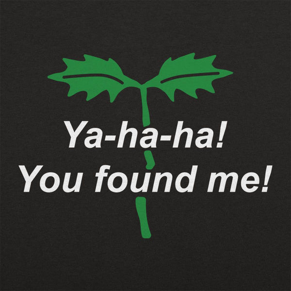 You Found Me! Hoodie