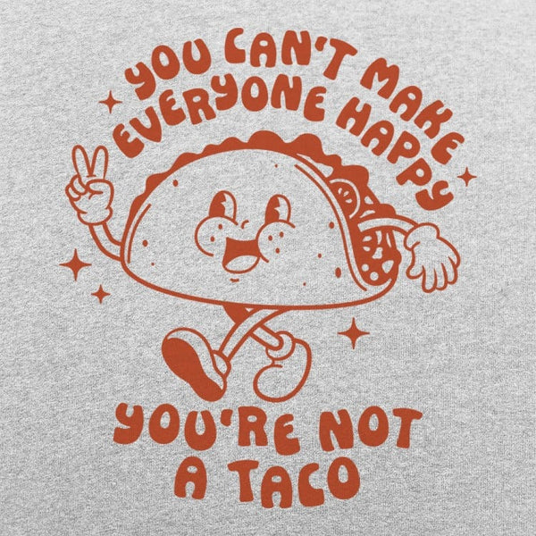 You're Not A Taco Women's T-Shirt