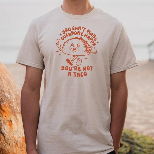 You're Not A Taco Men's T-Shirt