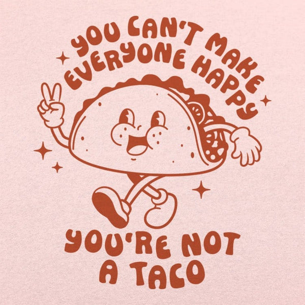 You're Not A Taco Women's T-Shirt