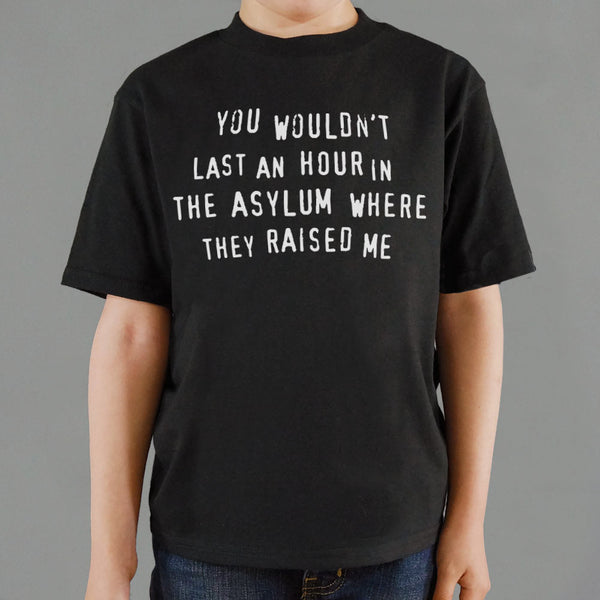 You Wouldn't Last an Hour Kids' T-Shirt
