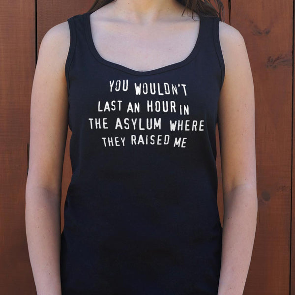 You Wouldn't Last an Hour Women's Tank