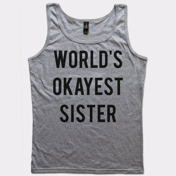 World's Okayest Sister Women's Tank Top