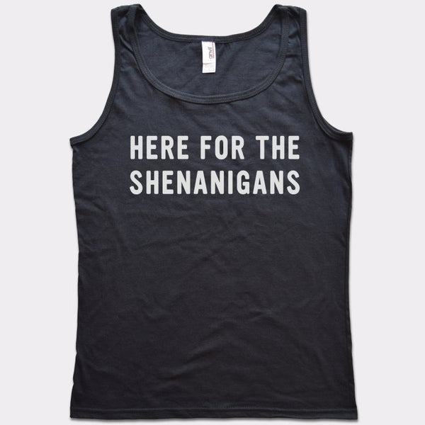 Here For Shenanigans Women's Tank Top