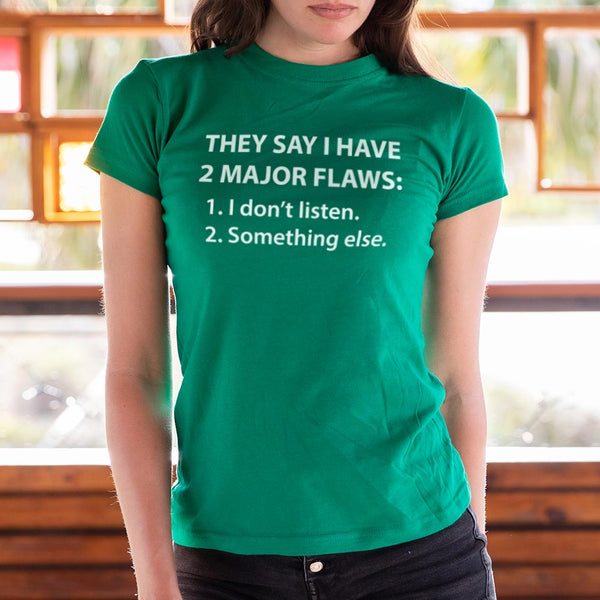 2 Major Flaws Women's T-Shirt