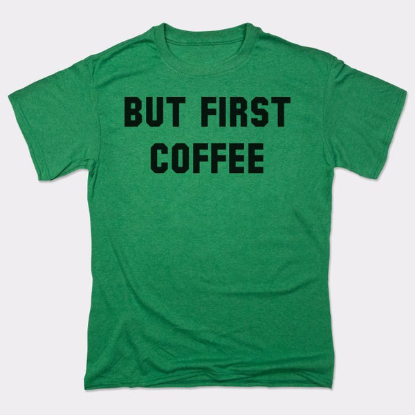 But First Coffee Men's T-Shirt