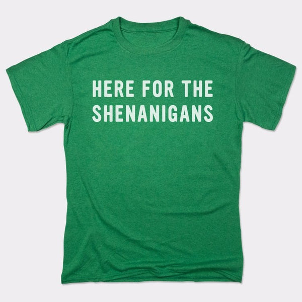 Here For Shenanigans Men's T-Shirt