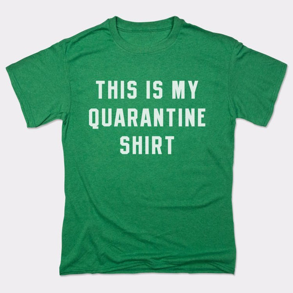 Quarantine Shirt Men's T-Shirt