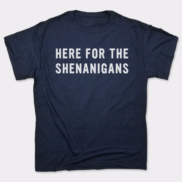 Here For Shenanigans Men's T-Shirt