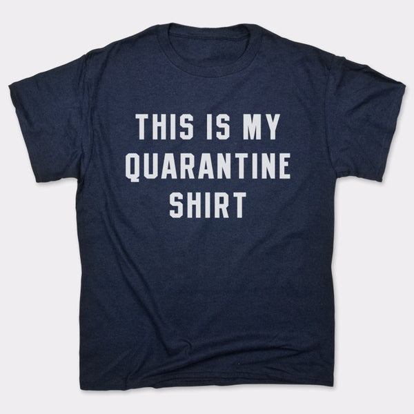 Quarantine Shirt Men's T-Shirt