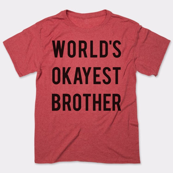 World's Okayest Brother Men's T-Shirt