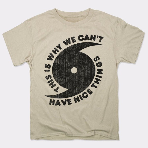 Can't Have Nice Things Men's T-Shirt