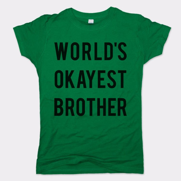 World's Okayest Brother Women's T-Shirt