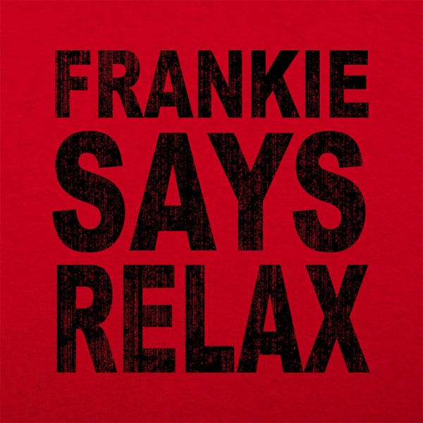 Frankie Says Relax Women's T-Shirt