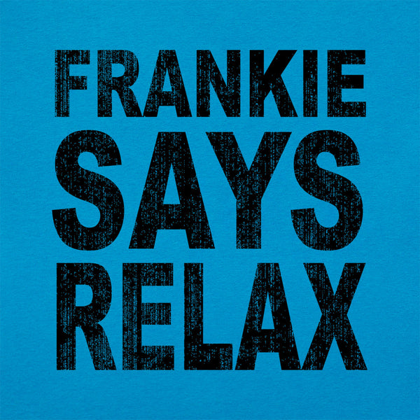Frankie Says Relax Women's T-Shirt