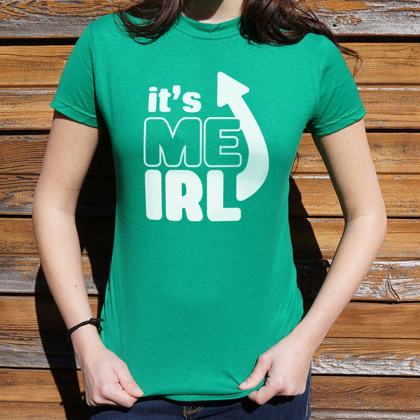 It's Me IRL Women's T-Shirt