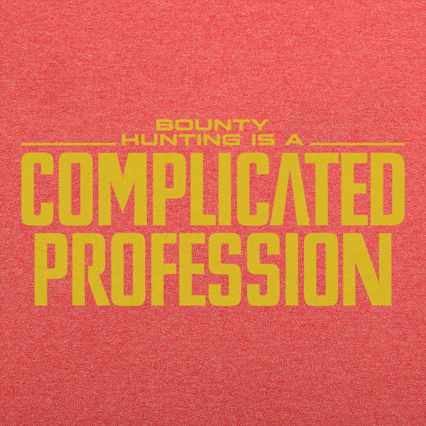 A Complicated Profession Men's T-Shirt
