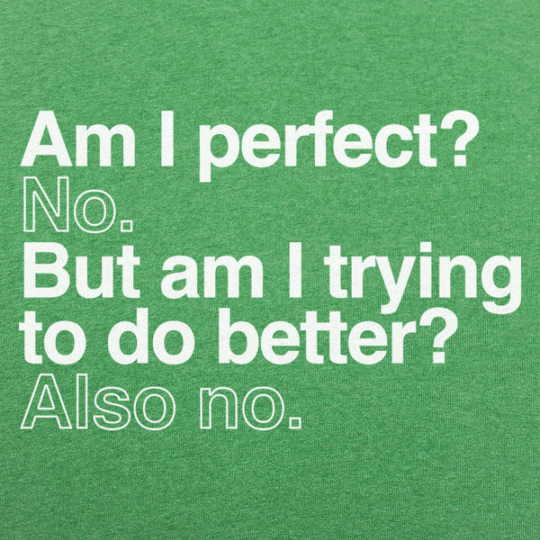 Am I Perfect Men's T-Shirt