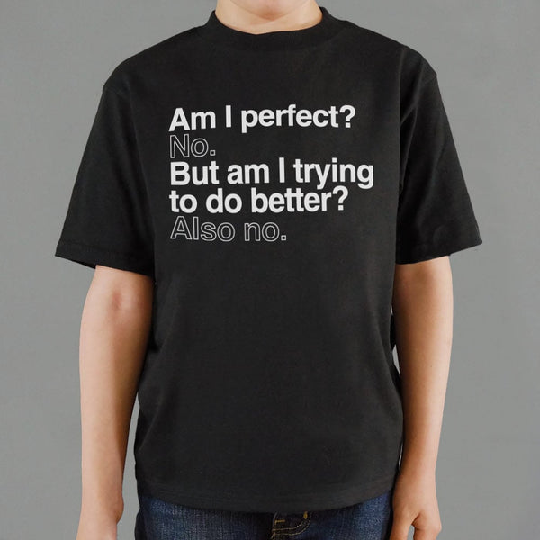 Am I Perfect Kids' T-Shirt