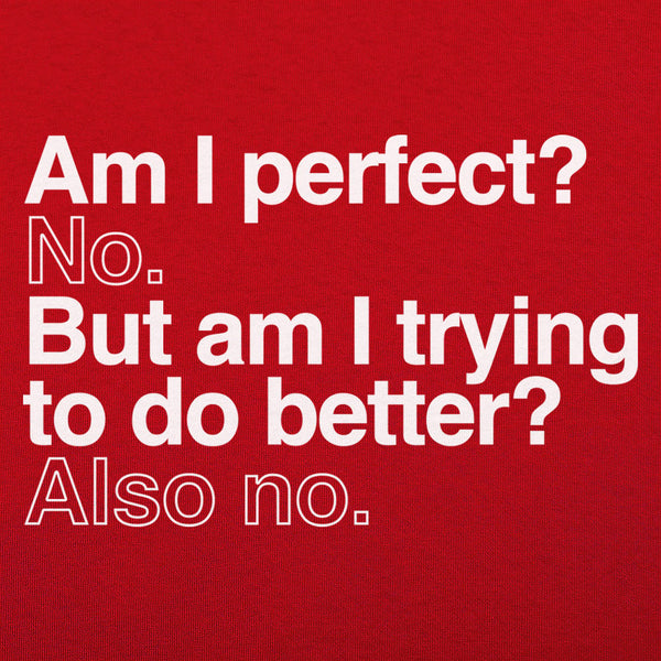 Am I Perfect Men's T-Shirt