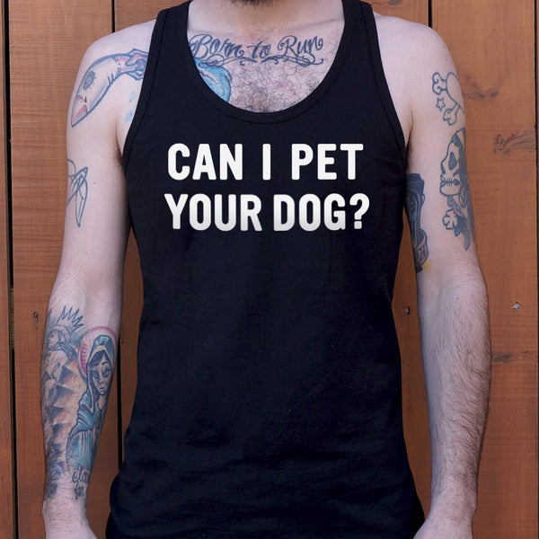 Can I Pet Your Dog Men's Tank Top