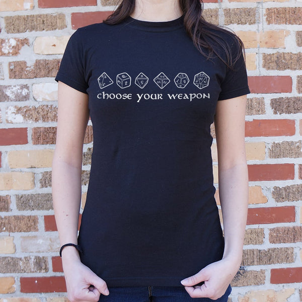 Choose Your Weapon Women's T-Shirt
